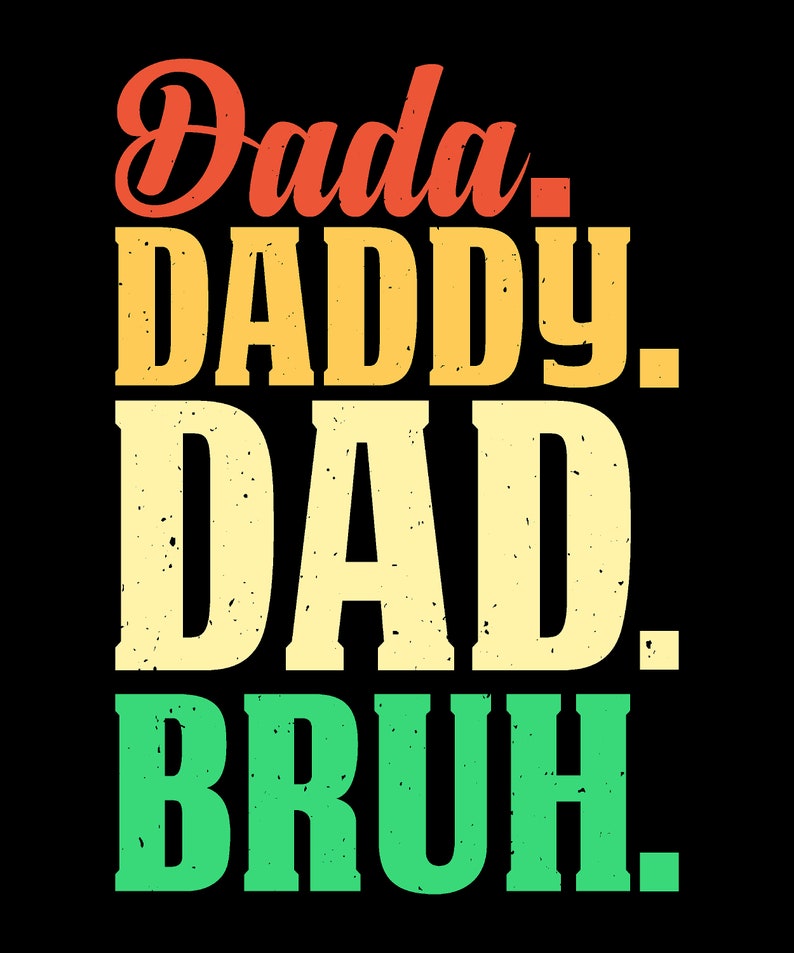 Dada Dadddy Dad Bruh SVG Png Dxf Eps Papa Daddy Dad Bruh Svg | Etsy Norway