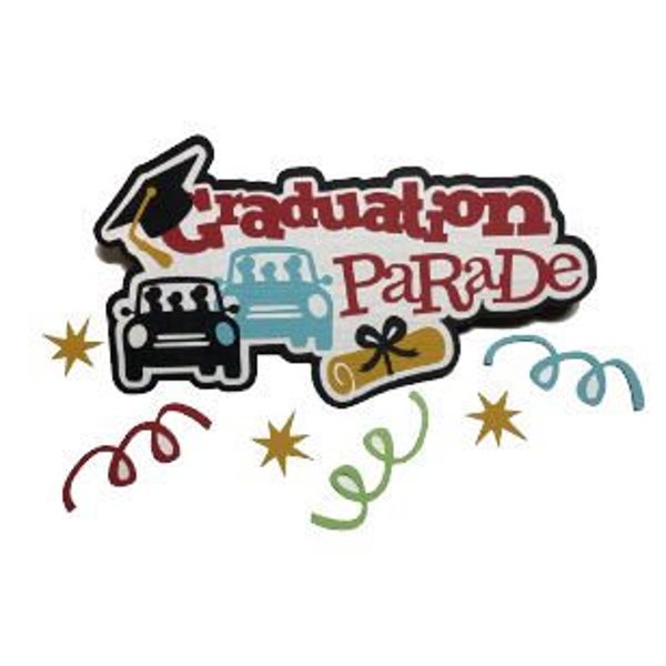 Graduation Parade - Die Cut - Scrapbooking - Premade Titles - Paper Piecing