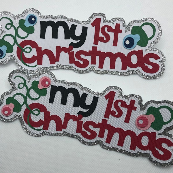 My 1st Christmas Die Cut - Christmas Die Cut - Baby's First Die Cuts - Scrapbooking  - Premade Titles - Paper Piecing - Holiday Scrapbooks