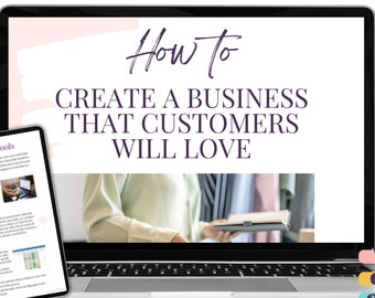 How To Create A Business That Customers Will Love Workbook // Resources Guidebook
