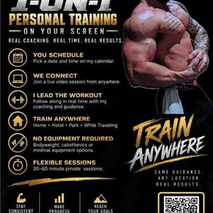 May include: A black promotional flyer for live 1-on-1 personal training featuring a muscular individual. Text includes: LIVE 1-ON-1 PERSONAL TRAINING, ON YOUR SCREEN, REAL COACHING. REAL TIME. REAL RESULTS., TRAIN ANYWHERE, and a QR code to scan to book.