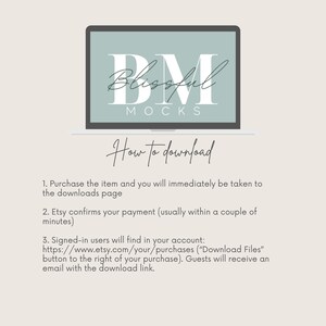 May include: A computer screen with a light blue background and the text "Blissful Mocks" in white. Below the text is a black handwritten title "How to download" and a list of instructions on how to download digital products from Etsy.