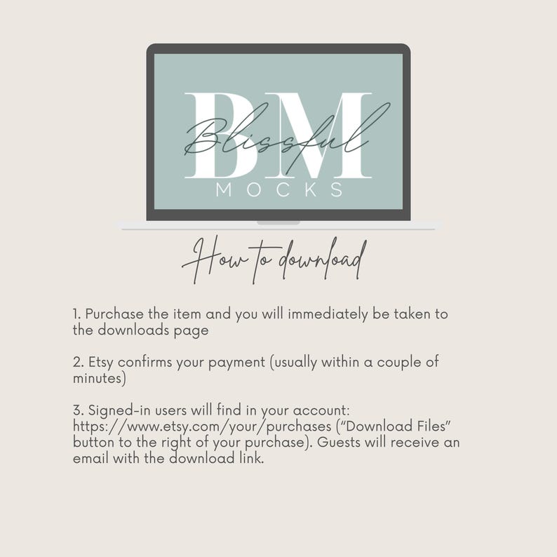 May include: A computer screen with a light blue background and the text "Blissful Mocks" in white. Below the text is a black handwritten title "How to download" and a list of instructions on how to download digital products from Etsy.
