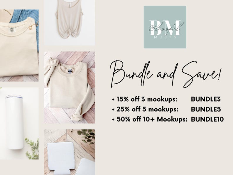 May include: A collage of images showcasing various blank apparel and accessories, including a tank top, a long-sleeved shirt, a t-shirt, a tumbler, and a notebook. The text "Bundle and Save!" is displayed with a list of discounts for purchasing multiple mockups. The text "BUNDLE3", "BUNDLE5", and "BUNDLE10" are listed next to the discounts.