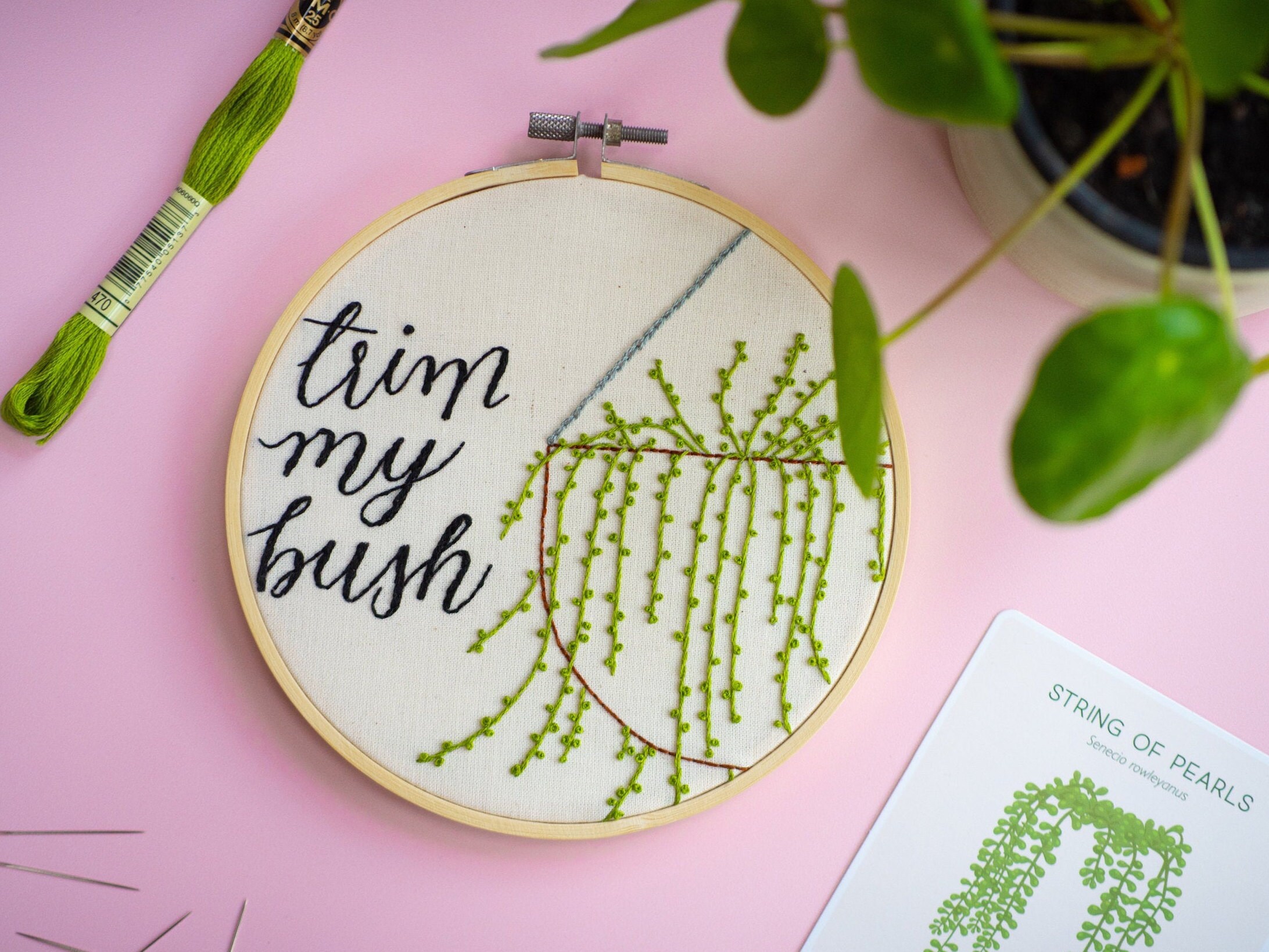 Plant Embroidery Trim My Bush Funny Embroidery String of Etsy
