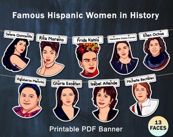 13 faces,Famous Hispanic Women in History,Classroom Decor,Printable PDF Banner,Garland,Bunting,National Heritage Month,Teacher Resource