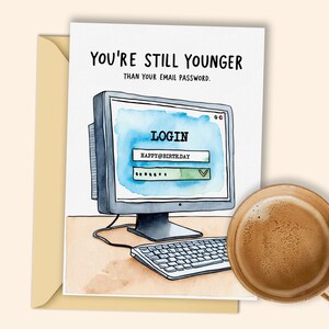 Cartão de aniversário engraçado com senha de computador - Você ainda é mais jovem do que sua senha de e-mail - Download digital