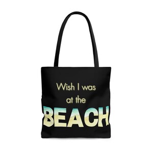 Black | Wish I was At The Beach Bag Tote Bag | Shopping Bag | Reusable Bag