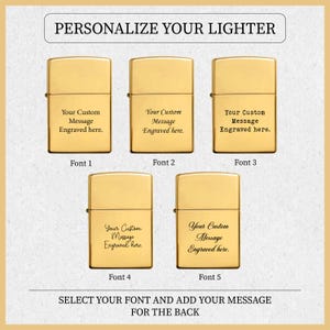May include: Gold-colored lighters with customizable engraving options. The image displays five different fonts for personalized messages. Text on the lighters reads "Your Custom Message Engraved here." The text "PERSONALIZE YOUR LIGHTER" is at the top.