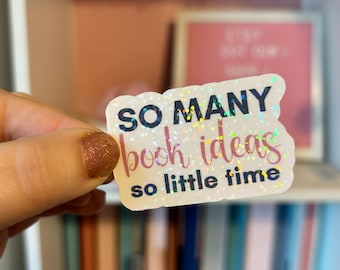 So Many Books So Little Time Writer Sticker, Author Sticker, Vinyl Sticker, Laptop Decal, Tumbler Decal, Saying, Quote, Funny Sticker Decal