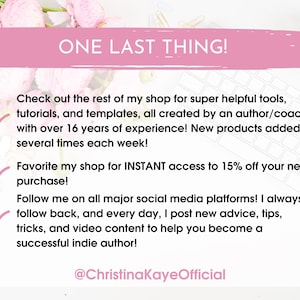 May include: Pink and white graphic with the text "ONE LAST THING!" and a checklist of three items. The checklist includes information about an Etsy shop, a discount, and social media. The text at the bottom of the graphic reads "@ChristinakayeOfficial".
