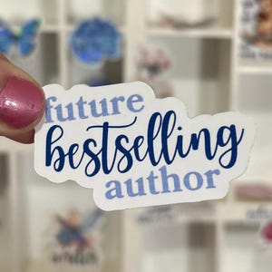 Future Bestselling Author Sticker - Waterproof Vinyl Writer Gift