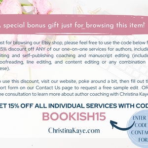 Op de afbeelding: Een roze en witte afbeelding met de tekst "A special bonus gift just for browsing this item!" en "GET 15% OFF ALL INDIVIDUAL SERVICES WITH CODE BOOKISH15 ChristinaKaye.com ENTER THIS CODE ON CONTACT US FORM!" De afbeelding is op een witte achtergrond met een toetsenbord en bloemen.