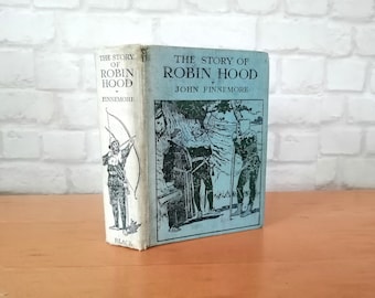 Robin Hood por John Finnemore Antiguo raro 1928 Libro de tapa dura coleccionable libro ilustrado regalo para lectores Amante de los libros Bibliotecario Regalo de lectores