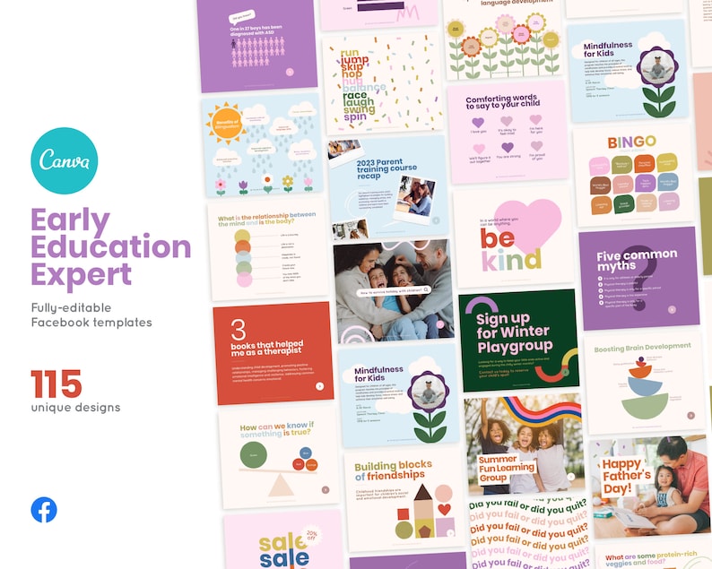 May include: A collage of colorful Facebook post templates for early education experts. The templates feature illustrations of children, flowers, and geometric shapes. The text on the templates includes phrases like "Mindfulness for Kids", "Building Blocks of Friendships", and "Five Common Myths".