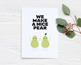 We Make A Nice Pear