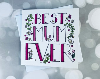 Best Mum Ever card for Mum,Mother’s Day, Multi use for mums, Mothering Sunday, I love my mum, Jennifer Wesley greetings card, witterings,
