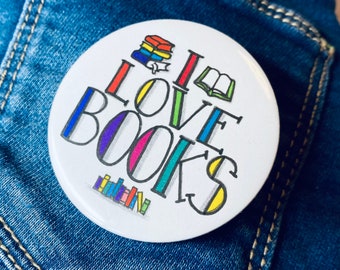 I love books badge, bibliophile, book lovers gifts, hand drawn badge, rainbow colours, unisex, any age birthday, witterings, Jennifer Wesley