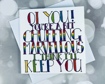 Oi you you’re chuffing marvellous card, rainbow colours, friendship, just because, send a smile,happy, best friend, Jennifer wesley