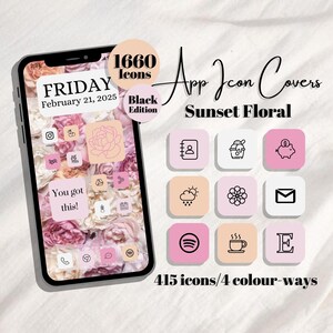 May include: A smartphone displays a floral wallpaper with app icon covers. The image includes the text "App Icon Covers Sunset Floral" and "1660 Icons Black Edition". Additional text reads "You got this!" and "415 icons/4 colour-ways".