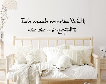 Wandtattoo Schriftzug Ich mach mir die Welt Kinderzimmer Aufkleber Baby YX036