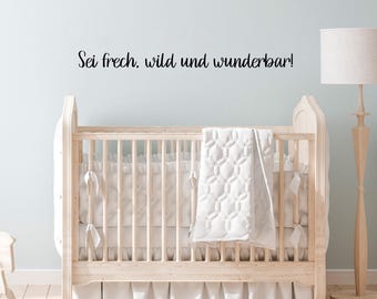 Muursticker met tekst Wees brutaal, wild en geweldig kinderkamersticker baby YX036