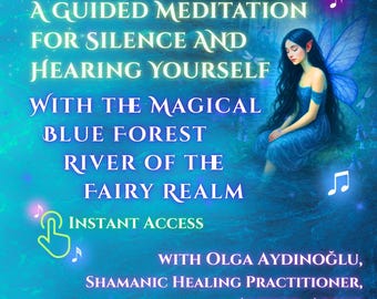 Eine geführte Meditation zum Stille werden & sich selbst hören mit dem magischen Blaufluss des Feenreichs
