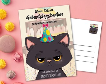 Postkarte kawaii grumpy Neko, "Wenn Katzen Geburtstagskarten schreiben...", Geburtstags Karte Geburtstagsmuffel