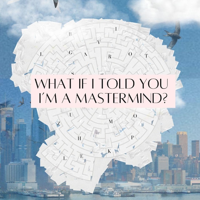 Może przedstawiać: Biały papierowy labirynt z nadrukowanym tekstem "WHAT IF I TOLD YOU I'M A MASTERMIND?" Labirynt ma kształt koła i jest otoczony miejskim krajobrazem.