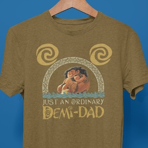 Just An Ordinary Demi-Dad Mickey Ears Shirt, Maui Shirt for Dad, Moana Family Shirts, Father&#39;s Day Gift, Disney Moana