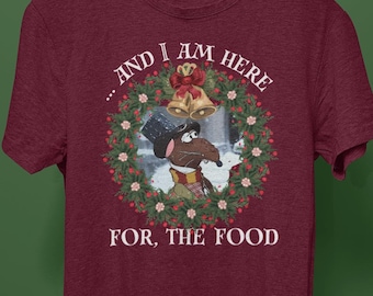 and I am here for the food, Rizzo the Rat Muppet Tee, Disney Rizzo the Rat Christmas, The Muppet Christmas Carol Movie Shirt