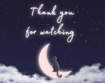 Calm Kitty Nights Thank you for watching Outro / Youtube / Twitch / End screen