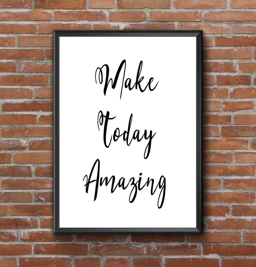 Make Today Amazing Wall Print Motivational Quote Inspirational Print