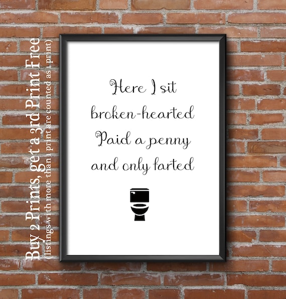 HERE I SIT BROKEN HEARTED RECYCLED PAGE TOILET WALL POP ART PRINT NOVELTY SIGN
