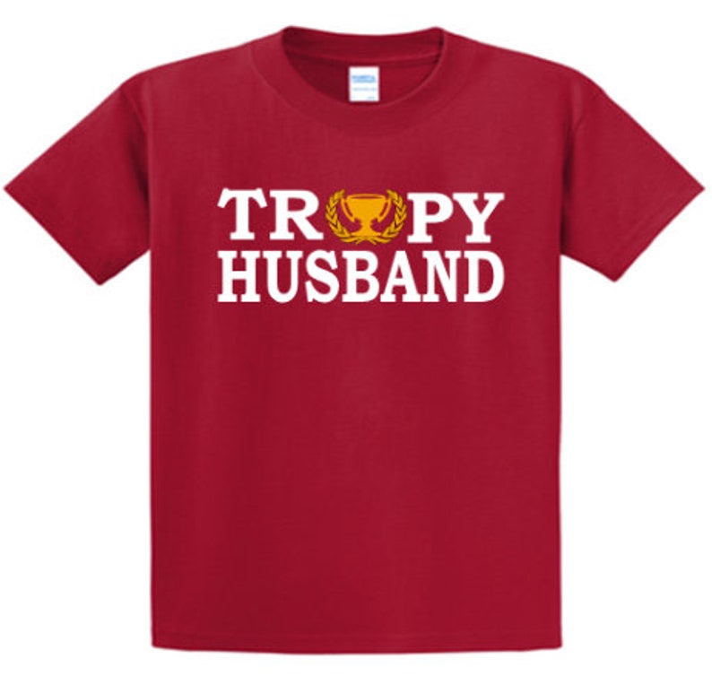 Trophy Husband T-Shirt