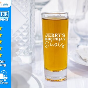 Custom Birthday Shot Glasses, Birthday Shots Shot Glasses, Custom Party Favors. 2oz Clear and Frosted Shot glass - SG19