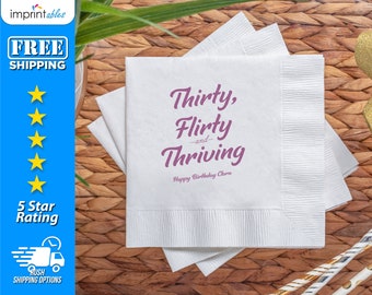 Thirty Flirty Thriving Napkins | Custom Party Napkins | Birthday Party Napkins | Personalized Beverage Napkins | Birthday Napkins - BN5
