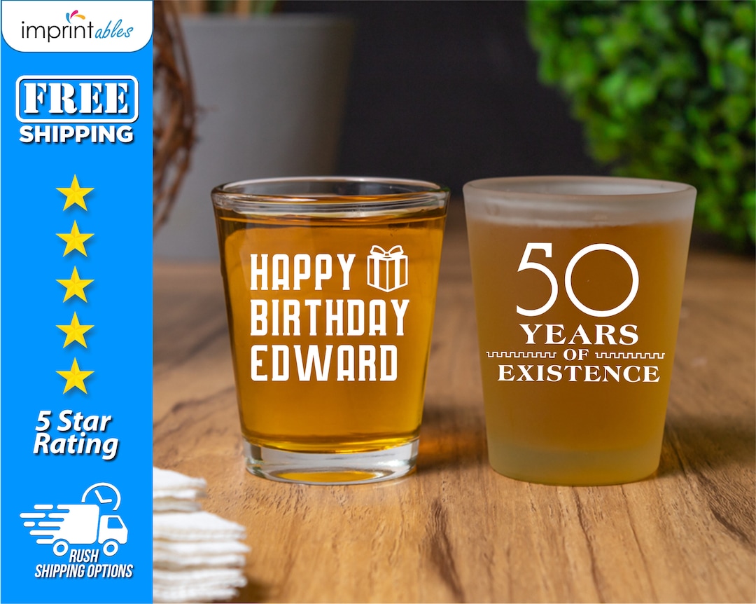 Custom 50th Birthday Shot Glasses, Personalize Your Own Shot Glass