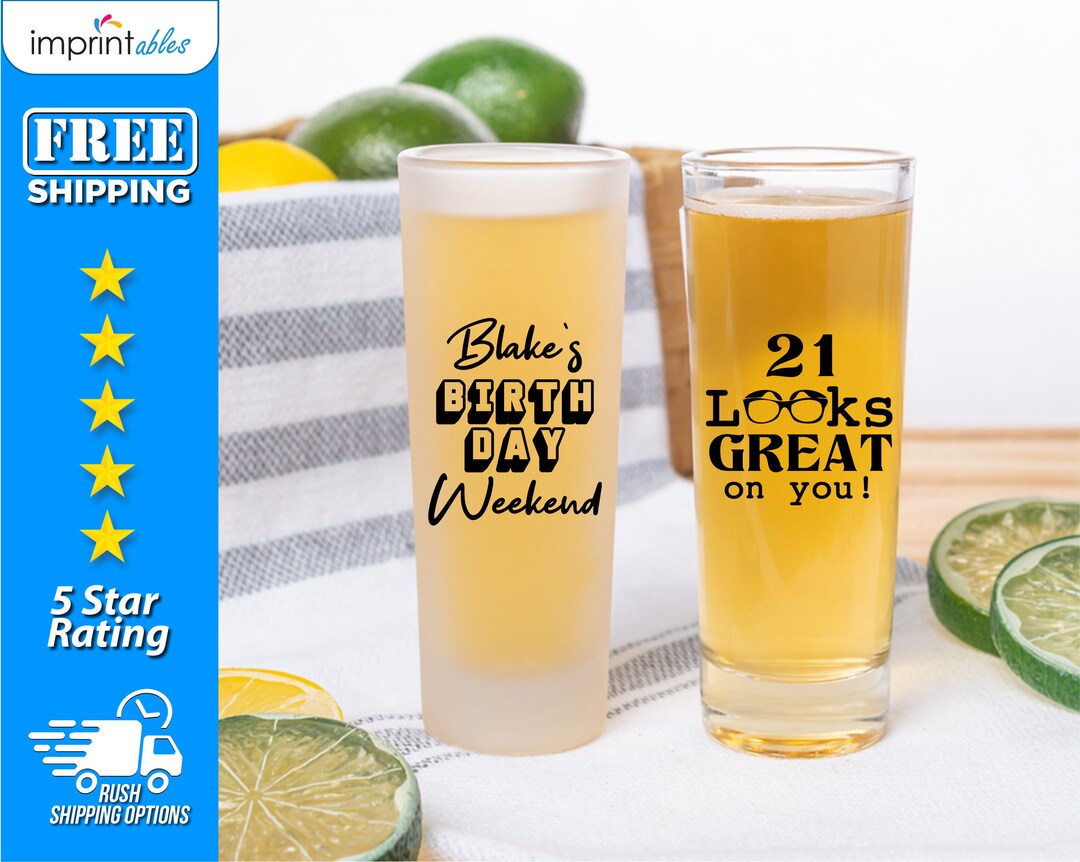 Custom Birthday Shot Glasses , Personalized 21st Birthday Shotglasses