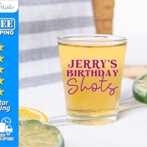 Custom Birthday Shot Glasses - 1.75 oz Clear & Frosted, Personalized Birthday ShotGlasses, Custom Party Shot Glasses (SG10)