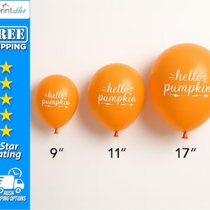 May include: Three orange balloons of varying sizes, each printed with "hello pumpkin" in white script. The balloons are 9, 11, and 17 inches in diameter. The balloons have a festive design, perfect for fall or Halloween.