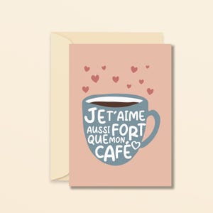 Ti amo tanto quanto il mio caffè – biglietto d'amore originale – biglietto di auguri divertente da offrire