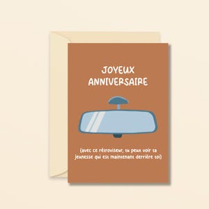 Tu peux voir maintenant ta jeunesse dans le rétroviseur - joyeux anniversaire drôle - carte de voeux - humoristique