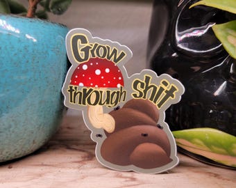 Grow Through Sh*t