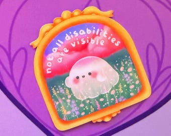 Not All Disabilities Are Visible Sticker | Mental/ Health Awareness Vinyl Sticker | Cute Supportive Pastel Sticker