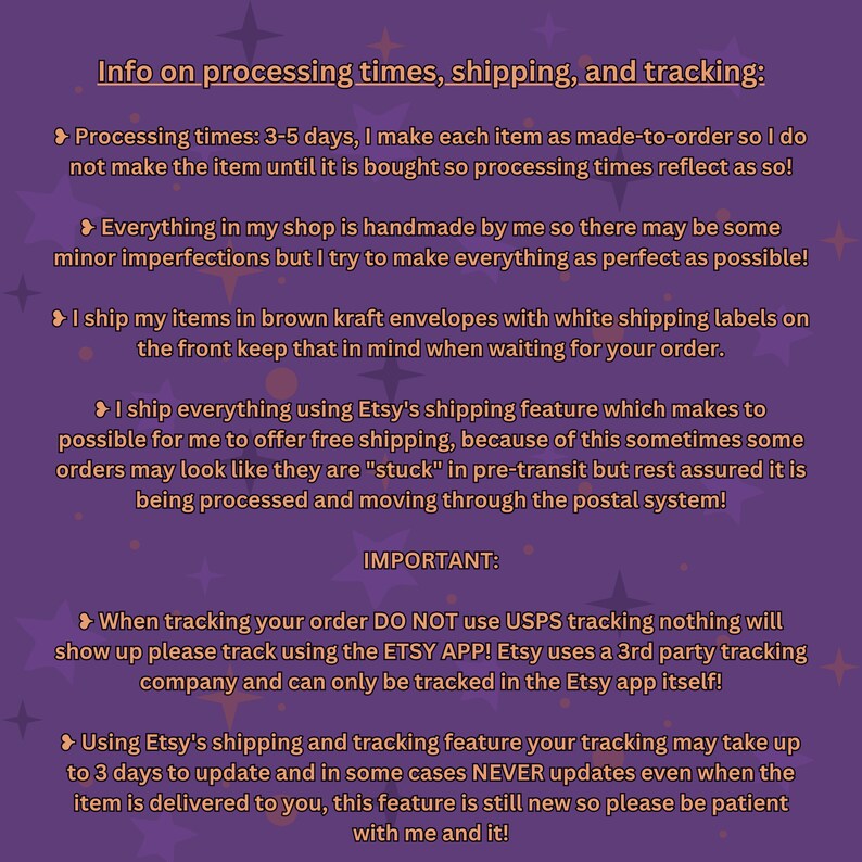 May include: A purple background with white text providing information on processing times, shipping, and tracking. The text includes details on processing times, handmade items, shipping methods, and tracking instructions. The text is in a sans-serif font.
