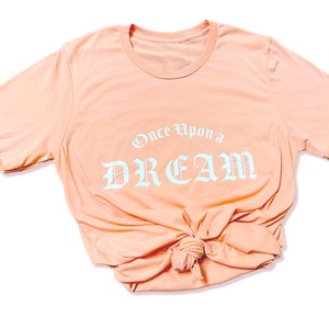 Es war einmal ein Traum - Pfirsich Disney Prinzessinnen inspiriertes T-Shirt - Neu + verbesserter DTG-Druck * Keine Vinyl Press mehr *