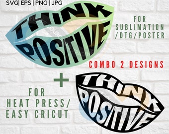 Think Positive Lips PNG: Sublimation & Cricut Designs (Commercial Use)