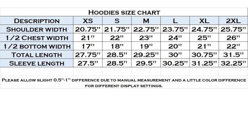 May include: A size chart for hoodies, with measurements in inches. The chart includes shoulder width, chest width, bottom width, total length, and sleeve length for sizes XS to 2XL. Text at the bottom indicates slight measurement and color differences may occur.