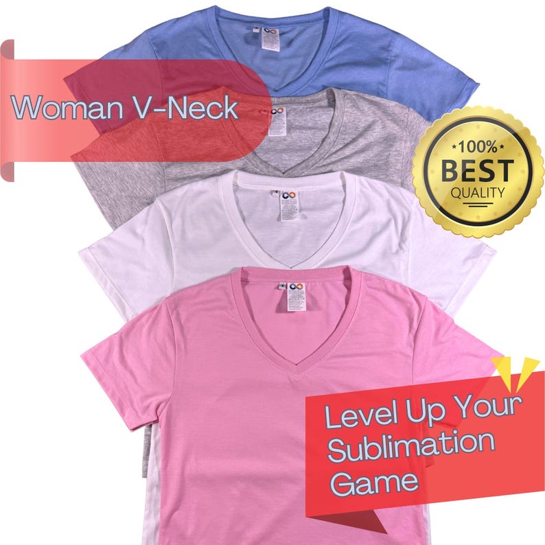 May include: A stack of V-neck t-shirts in various colors: light blue, gray, white, and pink. The image includes text that reads "Woman V-Neck" and "Level Up Your Sublimation Game."